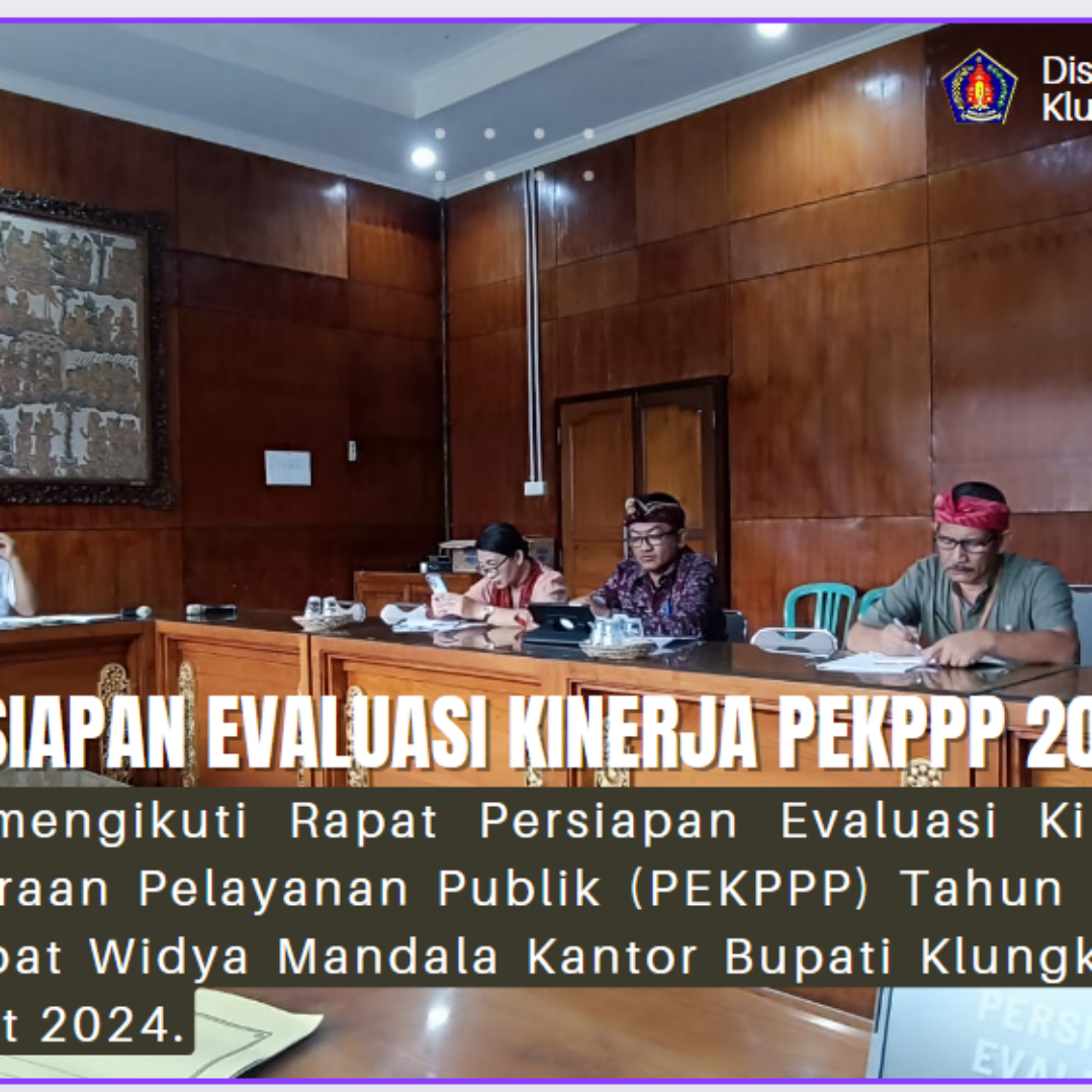 Rapat Persiapan Evaluasi Kinerja Penyelenggaraan Pelayanan Publik (PEKPPP) Tahun 2024